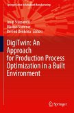 DigiTwin: An Approach for Production Process Optimization in a Built Environment