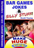 Bar Games, Jokes & Silly Stuff! (Make Huge Tips!, #4) (eBook, ePUB)