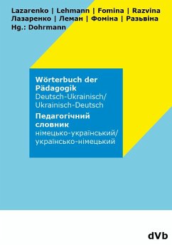 Wörterbuch der Pädagogik Ukrainisch - Deutsch - Fomina, Yelizaveta;Lazarenko, Olesia;Lehmann, Olha