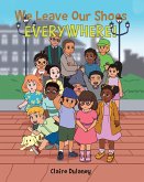 We Leave Our Shoes EVERYWHERE! (eBook, ePUB)