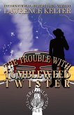 Trouble With The Tumbleweed Twister (A Trouble In Tumbleweed Mystery) (eBook, ePUB)