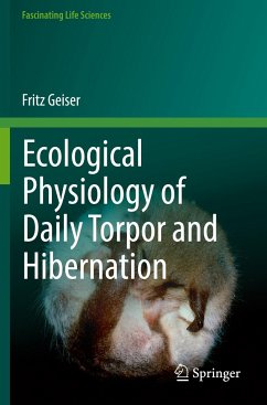 Ecological Physiology of Daily Torpor and Hibernation - Geiser, Fritz