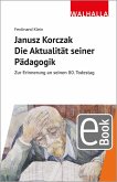 Janusz Korczak: Die Aktualität seiner Pädagogik (eBook, PDF)