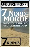 7 Nordmorde zwischen Hamburg und Ostfriesland: 7 Krimis (eBook, ePUB)
