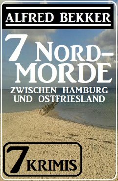 Cover 7 Nordmorde zwischen Hamburg und Ostfriesland: 7 Krimis (eBook, ePUB)