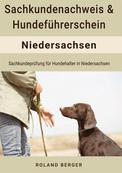 Sachkundenachweis und Hundeführerschein Niedersachsen - Berger, Roland