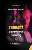 Zdobadz samotna mame (eBook, ePUB)