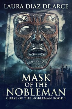 Mask Of The Nobleman (eBook, ePUB) - Diaz De Arce, Laura