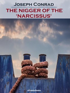 The Nigger of the 'Narcissus' (Annotated) (eBook, ePUB) - Conrad, Joseph