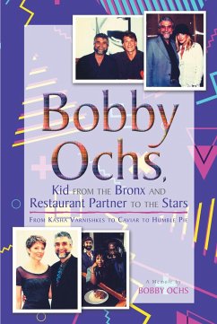 Cover Bobby Ochs, Kid from the Bronx and Restaurant Partner to the Stars (eBook, ePUB)