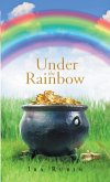 Under the Rainbow (eBook, ePUB)