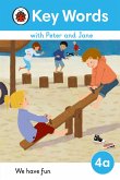 Key Words with Peter and Jane Level 4a - We Have Fun! (eBook, ePUB)