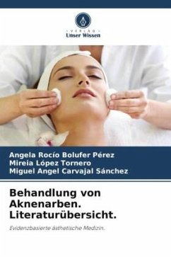 Behandlung von Aknenarben. Literaturübersicht. - Bolufer Pérez, Angela Rocío;López Tornero, Mireia;Carvajal Sánchez, Miguel Ángel