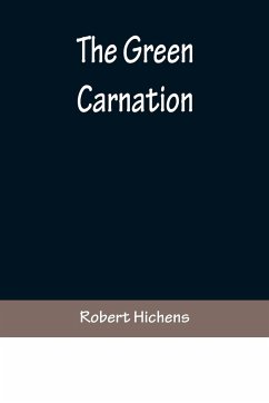 The Green Carnation - Hichens, Robert