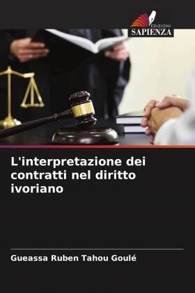 L'interpretazione dei contratti nel diritto ivoriano L'interpretazione dei contratti nel diritto ivoriano