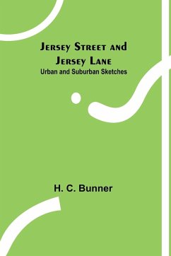 Jersey Street and Jersey Lane - C. Bunner, H.