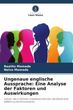 Ungenaue englische Aussprache: Eine Analyse der Faktoren und Auswirkungen - Momade, Realito;Momade, Nelvo