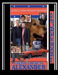 MY HERO IS A DUKE...OF HAZZARD JOHN CLARK PACKER EDITION - Alexander, Cheryl Lockett