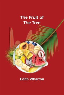 The Fruit of the Tree - Wharton, Edith