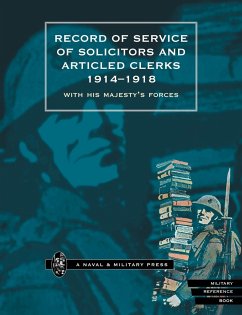 RECORD OF SERVICE OF SOLICITORS AND ARTICLED CLERKS 1914-1918 - Press, Naval & Military