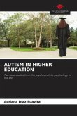 AUTISM IN HIGHER EDUCATION