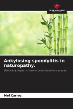 Ankylosing spondylitis in naturopathy. - Carroz, Mel