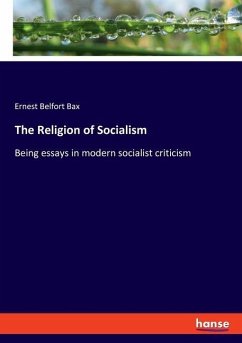 The Religion of Socialism - Bax, Ernest Belfort