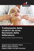 Trattamento delle cicatrici da acne. Revisione della letteratura.