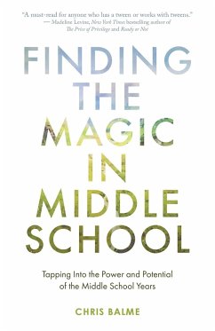 Finding the Magic in Middle School - Balme, Chris