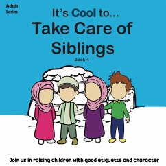 It's Cool To....Take Care of Siblings - Ummah, The Confident