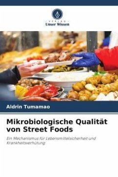 Mikrobiologische Qualität von Street Foods - Tumamao, Aldrin;Castro, Jerico Nemesis De;Mata, Resie Jane
