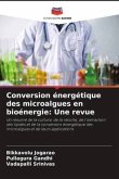 Conversion énergétique des microalgues en bioénergie: Une revue