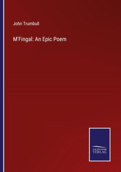 M'Fingal: An Epic Poem - Trumbull, John