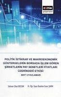 Politik Istikrar ve Makroekonomik Göstergelerin Borsada Islem Gören Sirketlerin Pay Senetleri Fiyatlari Üzerindeki Etkisi BIST Uygulamasi - Erem sahin, Ibrahim; Cihat Bostan, Selman