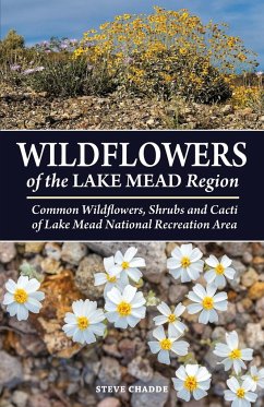 Wildflowers of the Lake Mead Region - Chadde, Steve W
