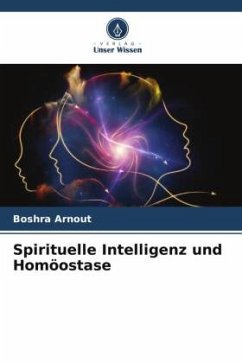 Spirituelle Intelligenz und Homöostase - Arnout, Boshra