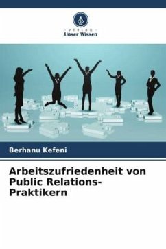 Arbeitszufriedenheit von Public Relations-Praktikern Cover Arbeitszufriedenheit von Public Relations-Praktikern