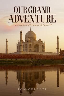 OUR GRAND ADVENTURE The trials and triumphs of India-44 (eBook, ePUB) OUR GRAND ADVENTURE The trials and triumphs of India-44 (eBook, ePUB)