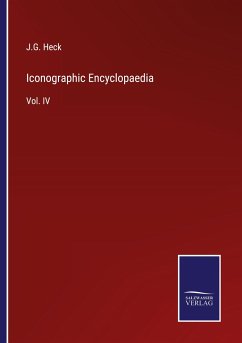 Iconographic Encyclopaedia - Heck, J. G.
