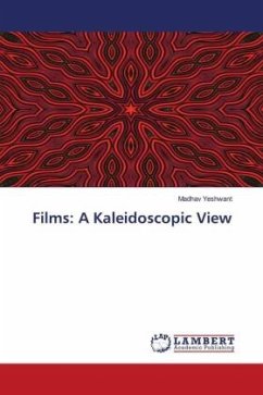 Films: A Kaleidoscopic View