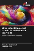 Lime rotanti in nichel titanio in endodonzia (parte 2)