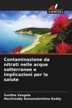 Contaminazione da nitrati nelle acque sotterranee e implicazioni per la salute - vangala, sunitha;Ramamakrishna Reddy, Machireddy