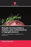 Estudo farmacológico (efeito anti-inflamatório e hipoglicémico)