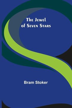 The Jewel of Seven Stars - Stoker, Bram