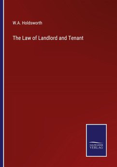 The Law of Landlord and Tenant - Holdsworth, W. A.