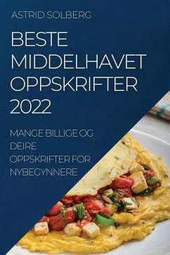 BESTE MIDDELHAVET OPPSKRIFTER 2022 - Solberg, Astrid