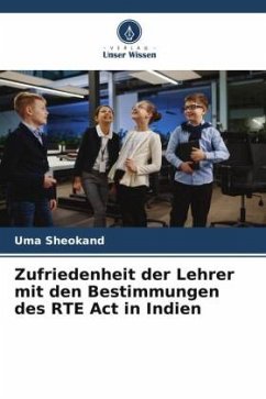 Zufriedenheit der Lehrer mit den Bestimmungen des RTE Act in Indien - Sheokand, Uma