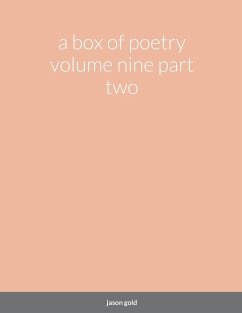 a box of poetry volume nine part two - Gold, Jason; Of Merrylight, Magitude