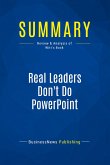 Summary: Real Leaders Don't Do PowerPoint
