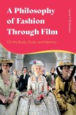 A Philosophy of Fashion Through Film (eBook, ePUB)